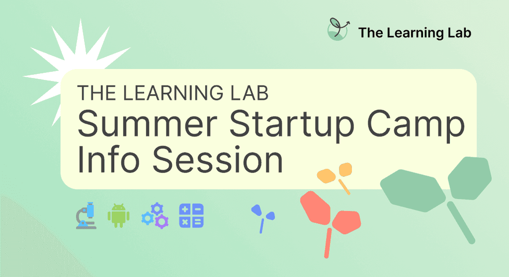The Learning Lab Summer Startup Camp Info Session